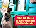 The Pit Bulls of New Orleans 2010 Calendar