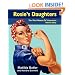 Rosie's Daughters: The "First Woman To" Generation Tells Its Story