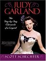 Judy Garland: The Day-by-Day Chronicle of a Legend