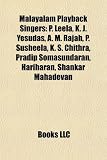 Produkt-Bild: Malayalam Playback Singers: P. Leela, K. J. Yesudas, A. M. Rajah, P. Susheela, K. S. Chithra, Pradip Somasundaran, Hariharan, Shankar Mahadevan