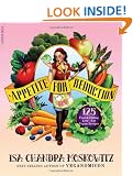Appetite for Reduction: 125 Fast and Filling Low-Fat Vegan Recipes
