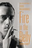Fire in the Belly: The Life and Times of David Wojnarowicz