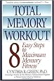 Total Memory Workout: 8 Easy Steps to Maximum Memory Fitness