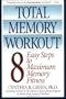 Total Memory Workout: 8 Easy Steps to Maximum Memory Fitness