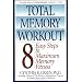 Total Memory Workout: 8 Easy Steps to Maximum Memory Fitness