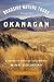 Roadside Nature Tours through the Okanagan: A Guide to British Columbia's Wine Country