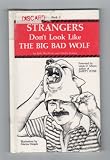 Strangers Don't Look Like the Big Bad Wolf