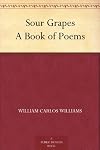 Sour grapes; a book of poems
