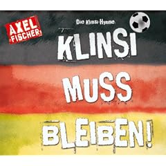 Die Klinsi-Hymne: Klinsi bleib f�r immer