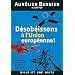 D�sob�issons � l'Union europ�enne !: Reconqu�rir la souverainet� populaire par les urnes et par le droit