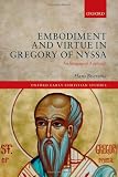 Embodiment and virtue in Gregory of Nyssa : an anagogical approach