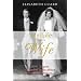 My Life as a Wife: Love, Liquor and What to Do About the Other Women