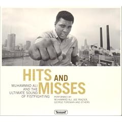 Hits & Misses:Muhammad Ali...