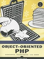 Object-Oriented PHP: Concepts, Techniques, and Code