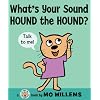 What's Your Sound, Hound the Hound? (Cat the Cat)