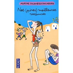 Nos (pires) meilleures vacances