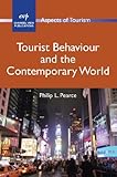 Tourist behaviour and the contemporary world