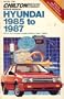 Chilton's Repair Manual Hyundai 1985 to 1987: All U. S. and Canadian Models of Excel Pony Stellar (Chilton's Repair Manual (Model Specific))