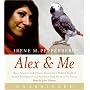 Alex & Me CD: How a Scientist and a Parrot Discovered a Hidden World of Animal Intelligence--and Formed a Deep Bond in the Process