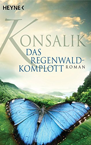 Das Regenwald-Komplott: Roman (German Edition)