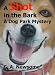 A Shot in the Bark (A Dog Park Mystery)