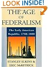 The Age of Federalism: The Early American Republic, 1788-1800