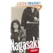 Nagasaki: The Massacre of the Innocent and the Unknowing