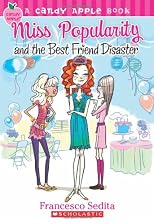 Miss Popularity and the Best Friend Disaster
