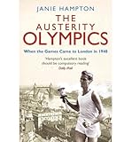 The austerity Olympics : when the Games came to London in 1948