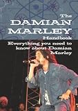The Damian Marley Handbook - Everything you need to know about Damian Marley