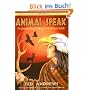 Animal-Speak: The Spiritual and Magical Powers of Creatures Great and Small