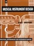 Musical Instrument Design: Practical Information for Instrument Making
