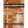 Musical Instrument Design: Practical Information f&hellip by Bart Hopkin
