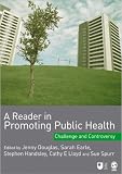 A Reader in Promoting Public Health: Challenge and Controversy (Published in association with The Open University)