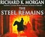 The Steel Remains (A Land Fit For Heroes)