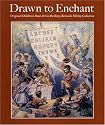 Drawn to Enchant: Original Children's Book Art in the Betsy Beinecke Shirley Collection