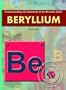 Beryllium (Understanding the Elements of the Periodic Table)