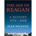 The Age of Reagan: A History, 1974-2008