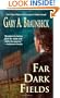 Far Dark Fields