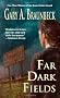 Far Dark Fields