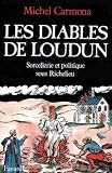 Les Diables de Loudun:Sorcellerie et politique sous Richelieu (French Edition)