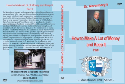 How to Make A Lot of Money and Keep It, Part I