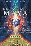 Le facteur Maya - La voie par delà la technologie