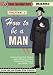 How To Be A Man (Classic Educational Shorts Volume 1) (1949-1970)