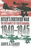 Hitler's Northern War: The Luftwaffe's Ill-Fated Campaign, 1940-1945 (Modern War Studies)