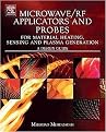 Microwave/RF Applicators and Probes for Material Heating, Sensing, and Plasma Generation (Hardcover)