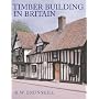 Timber Building in Britain (Vernacular Buildings)
