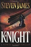 The Knight (The Patrick Bowers Files, Book 3): The Patrick Bowers Files Series, Book 3