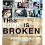 This Book Is Broken: A Broken Social Scene Story by Stuart Berman
