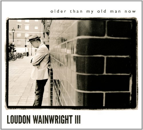 Loudon Wainwright III - The Here & the Now Lyrics - Zortam Music